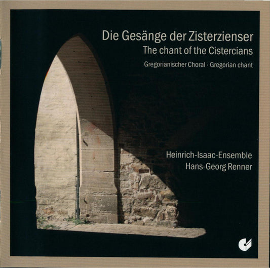 THE CHANT OF THE CISTERCIANS: Heinrich-Isaac-Ensemble