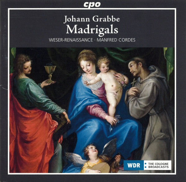 Grabbe: Madrigals & Instrumental Works - Weser-Renaissance, Manfred Cordes