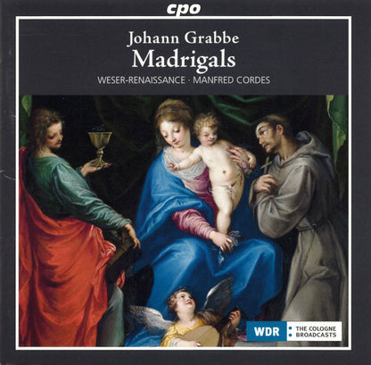 Grabbe: Madrigals & Instrumental Works - Weser-Renaissance, Manfred Cordes