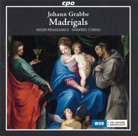 Grabbe: Madrigals & Instrumental Works - Weser-Renaissance, Manfred Cordes