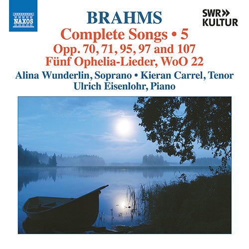 Brahms: Complete Songs, Vol. 5 - Alina Wunderlin, Kieran Carrel, Ulrich Eisenlohr