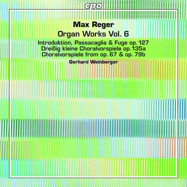 REGER: ORGAN WORKS, VOL. 6 - WEINBERGER (2 Hybrid SACDs)