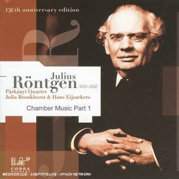 RONTGEN: Chamber Music Part 1  - Parkanyi Quartet, Julia Bronkhorst, Hans Eijsackers