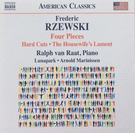 Rzewski: 4 Pieces, Hard Cuts & The Housewife's Lament - Ralph van Raat, Lunapark, Arnold Marinissen