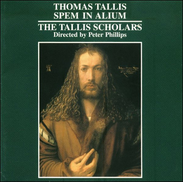 TALLIS: SPEM IN ALIUM - TALLIS SCHOLARS, PETER PHILLIPS