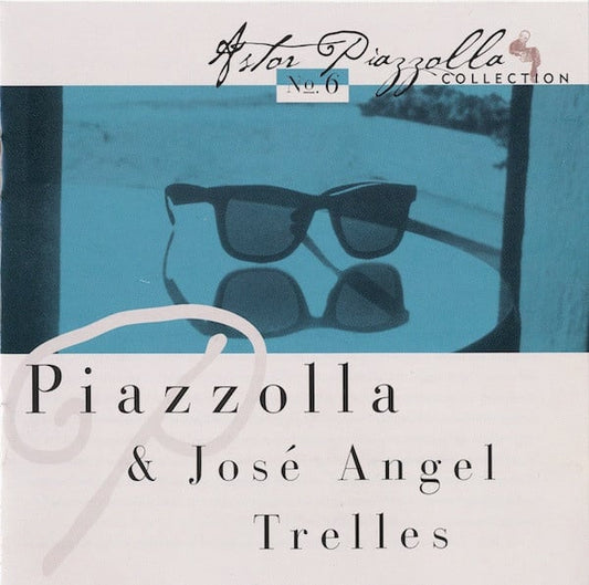 PIAZZOLLA: Piazzolla & José Angel Trelles