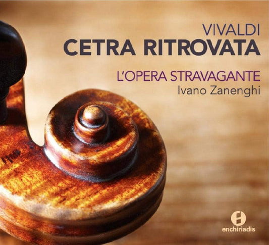 VIVALDI: Cetra Ritrovata - L'Opera Stravagante
