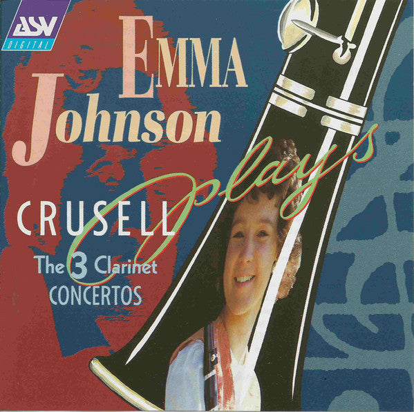 CRUSELL: Three Clarinet Concertos - Emma Johnson