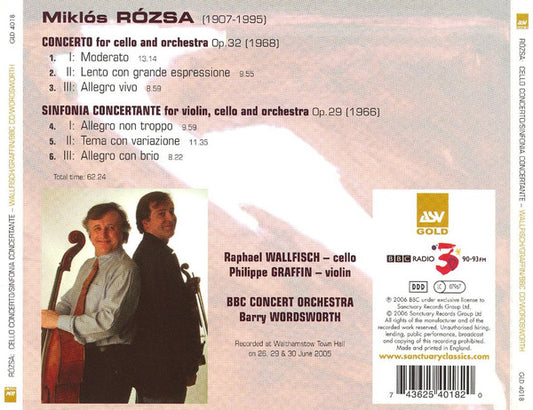 ROZSA: Concerto For Cello And Orchestra, Op.32; Sinfonia Concertante For Violin, Cello And Orchestra, Op.29 - Rafael Wallfisch, Philippe Graffin, BBC Concert Orchestra, Barry Wordsworth