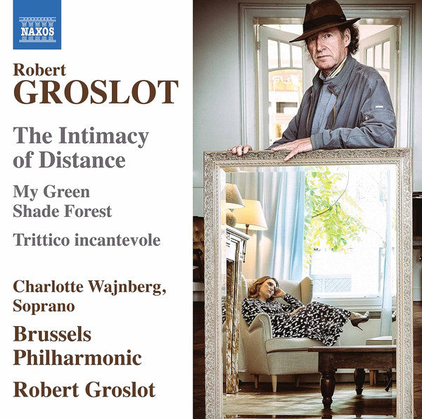 Groslot: The Intimacy of Distance - Charlotte Wajnberg, Brussels Philharmonic