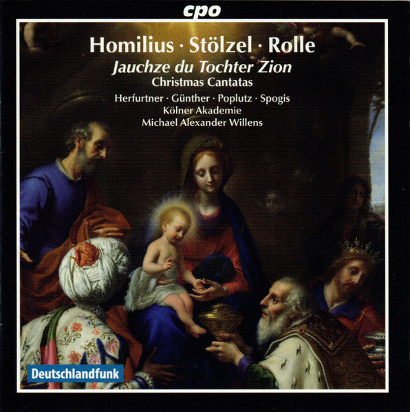 Homilius, Stölzel & Rolle: Christmas Cantatas - Kölner Akademie : Michael Willens