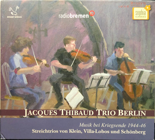 Klein/Schönberg/Villla-Lobos:  String Trios - Jacques Thibaud Trio Berlin