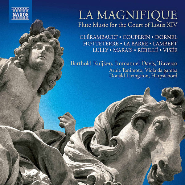 La Magnifique: Flute Music for the Court of Louis XIV - Barthold Kuijken, Immanuel Davis