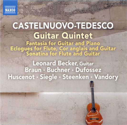 Castelnuovo-Tedesco: Guitar Quintet / Fantasia / Ecloghe (Eclogues) / Sonatina for Flute and Guitar - L. Becker, M. Braun, E. Buchner, Dufossez