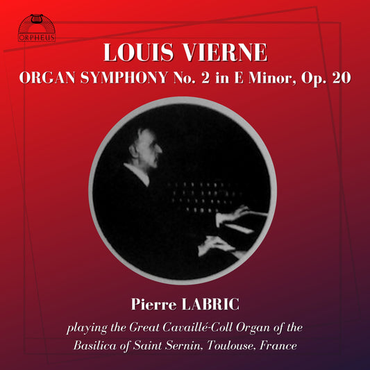 VIERNE: ORGAN SYMPHONY No. 2 in E Minor, Op. 20 - Pierre Labric (PDF BOOKLET)