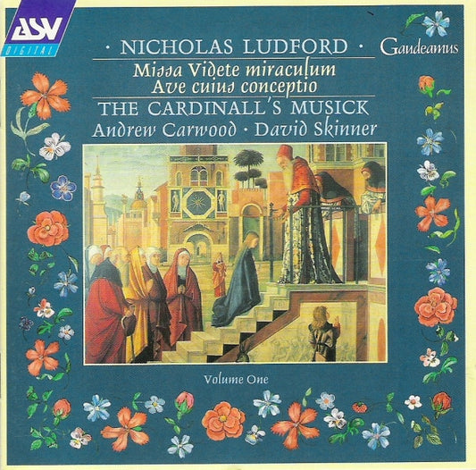 LUDFORD: Missa Videte Miraculum; Ave Cuius Conceptio - The Cardinall's Musick