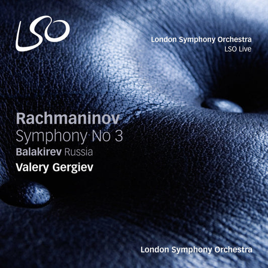 Rachmaninov: Symphony No. 3 / Balakirev: Russia - VALERY GERGIEV / LONDON SYMPHONY ORCHESTRA (HYBRID SACD)