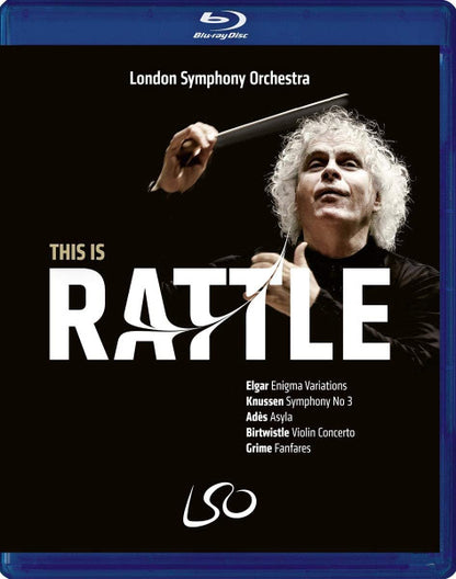 THIS IS RATTLE (Elgar: Enigma Variations / Ades: Asyla) - SIR SIMON RATTLE / LONDON SYMPHONY ORCHESTRA (BLU-RAY & DVD)