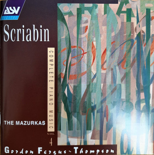 SCRIABIN: Complete PIano Works - The Mazurkas - Gordon Fergus-Thompson