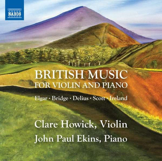 British Music for Violin & Piano -  Clare Howick, John Paul Ekins