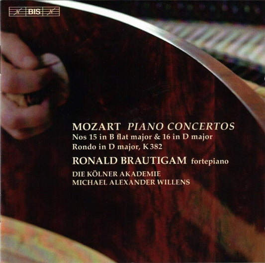 Mozart: Piano Concertos Nos. 16 In D Major & 15 In B Flat Major; Rondo In D Major  - Ronald Brautigam Kölner Akademie