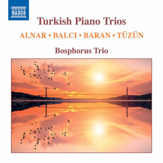 Turkish Works for Piano Trio - Bosphorus Trio
