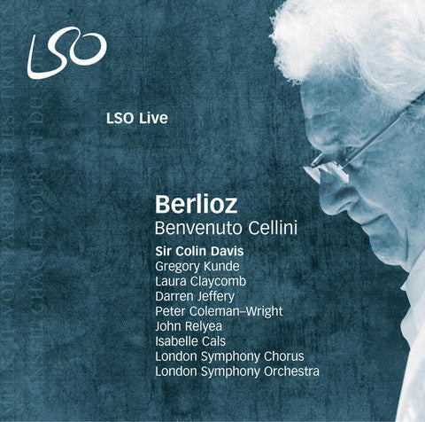 Berlioz: Benvenuto Cellini - SIR COLIN DAVIS / LONDON SYMPHONY ORCHESTRA (2 HYBRID SACDS)