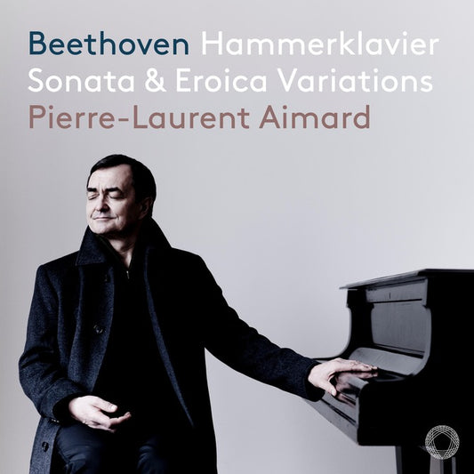 Beethoven: Piano Sonata No. 29, 'Hammerklavier'; Eroica Variations - Pierre-Laurent Aimard