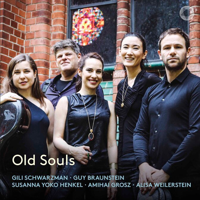 Old Souls: Chamber Music for Flute and Strings - Gili Schwarzman, Guy Braunstein, Susanna Yoko Henkel, Amihai Grosz, Alisa Weilerstein