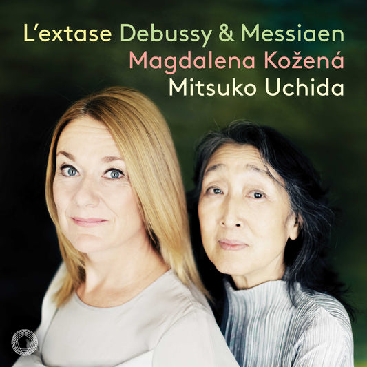 L'Extase - Debussy & Messiaen Songs - Magdalena Kožená, Mitsuko Uchida