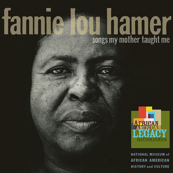 FANNIE LOU HAMER: SONGS MY MOTHER TAUGHT ME