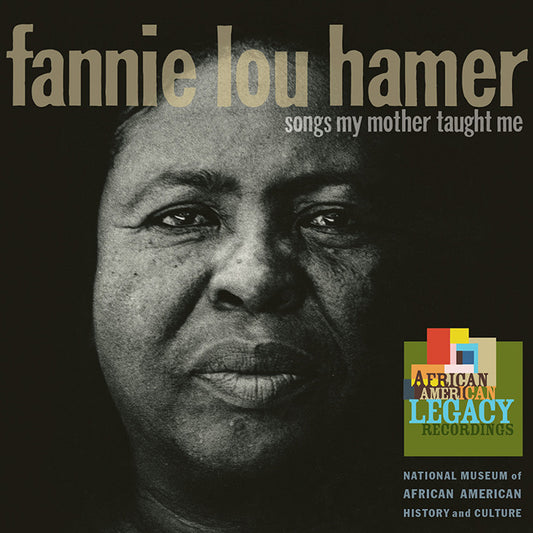 FANNIE LOU HAMER: SONGS MY MOTHER TAUGHT ME
