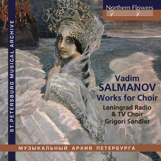 Salmanov: Works for Choir - Leningrad Radio/TV Choir, Grigory Sandler