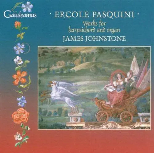 PASQUINI: Works For Harpsichord And Organ - James Johnstone