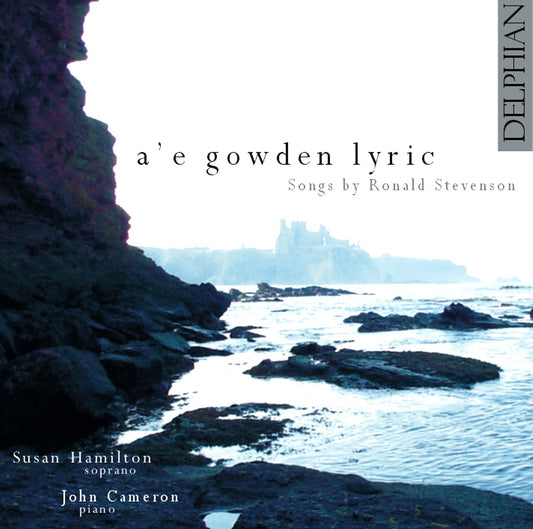 A’e gowden lyric: Songs by Ronald Stevenson