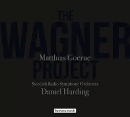 Wagner Project - Of Gods Men & Redemption - Matthias Goerne, Swedish Radio Symphony Orchestra, Daniel Harding