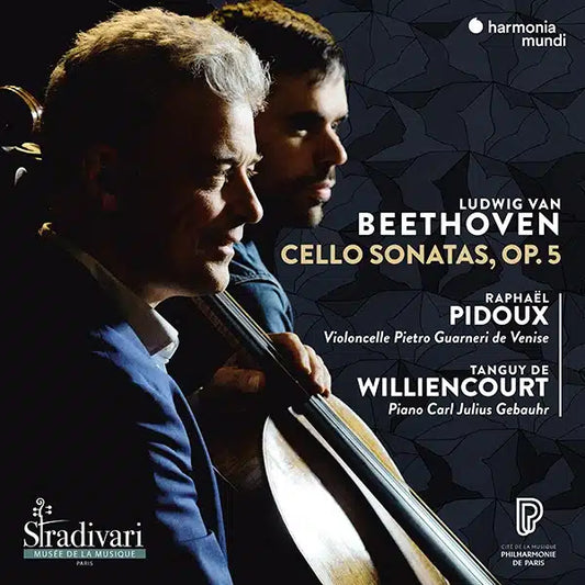 BEETHOVEN: CELLO SONATAS OP. 5 NOS. 1 & 2 - Raphaël Pidoux, Tanguy de Williencourt