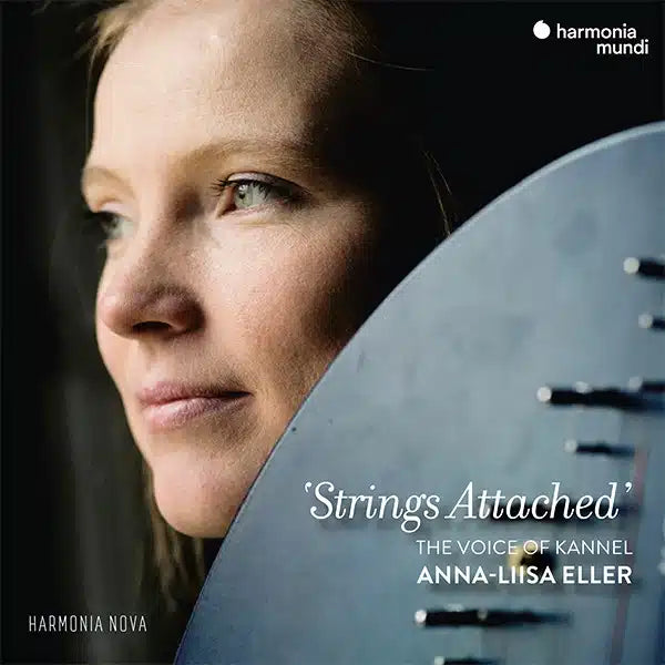 STRINGS ATTACHED: THE VOICE OF KANNEL - ANNA-LIISA ELLER