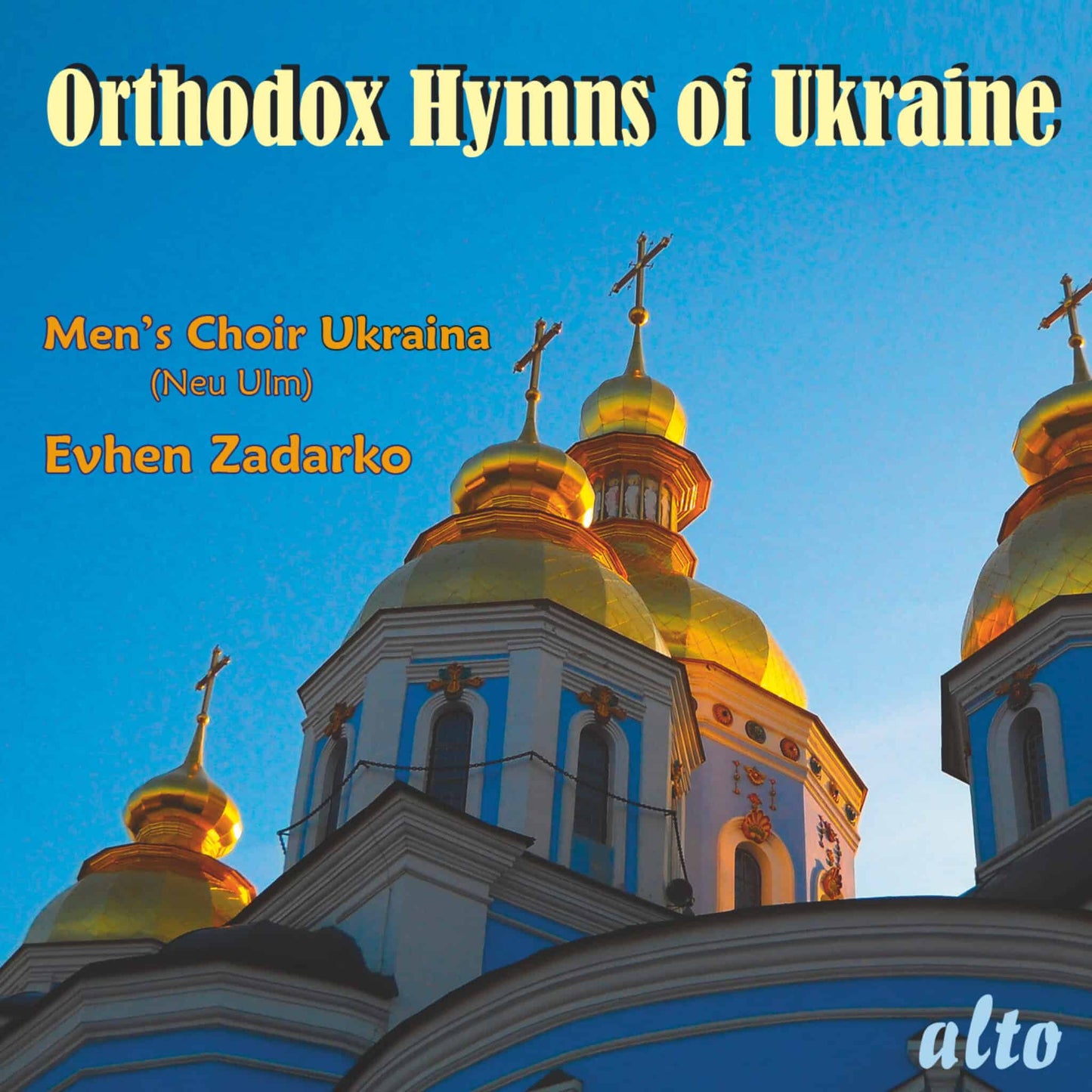 Orthodox Hymns of Ukraine - Ukraina Male Choir, Evhen Zadarko