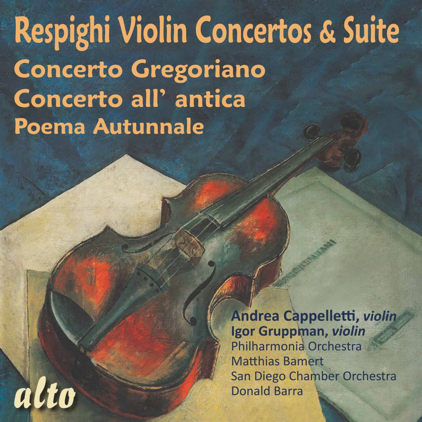 Respighi: Violin Concertos, Poeme Autumnale - Andrea Cappelletti, Philharmonia, Igor Gruppman, San Diego Chamber Orchestra