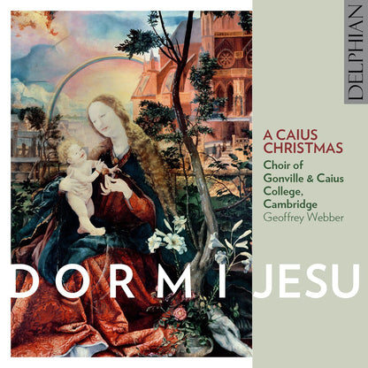 Dormi Jesu: A Caius Christmas - Choir Of Gonville & Caius College, Cambridge, Geoffrey Webber