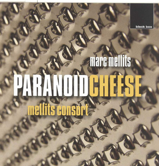 MELLITS: Paranoid Cheese - Mellits Consort
