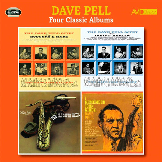 DAVE PELL: FOUR CLASSIC ALBUMS (THE DAVE PELL OCTET PLAYS RODGERS & HART / THE DAVE PELL OCTET PLAYS IRVING BERLIN / THE OLD SOUTH WAILS / I REMEMBER JOHN KIRBY) (2CD)