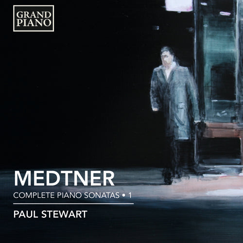 Medtner: Complete Piano Sonatas, Vol. 1 - Paul Stewart