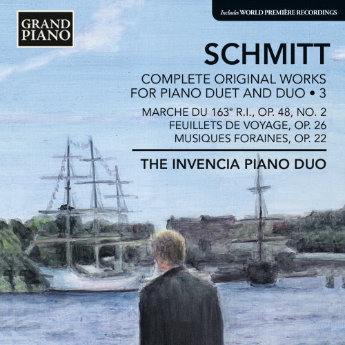 Schmitt: Complete Original Works for Piano Duet & Duo, Vol. 3 (March of the 163 Infantry Regiment • Travel Pages Books 1 and 2 • Carnival Music) - Invencia Piano Duo