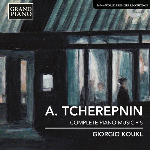 Tcherepnin: Piano Music, Vol. 5 - Giorgio Koukl