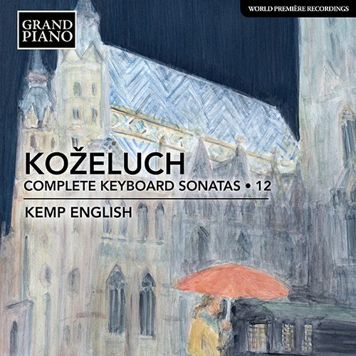 Koželuch: Complete Keyboard Sonatas, Vol. 12 - Kemp English