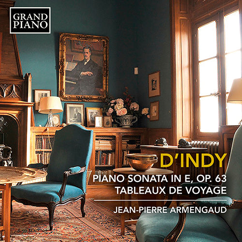 D'Indy: Piano Sonata in E - Tableaux de Voyage (excerpts) - Jean-Pierre Armengaud