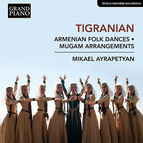 Tigranian: Armenian Folkdances; Mugam arrangements - Mikael Ayrapetyan