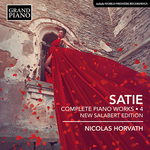 Satie: Complete Piano Works, Vol. 4 (New Salabert Edition) - Nicholas Horvath